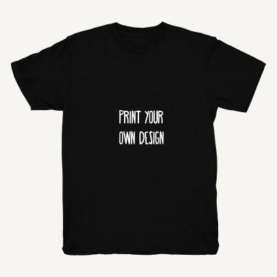Your Own Design (Tee)